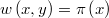  w\left( x,y \right) = \pi\left( x \right) $$