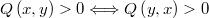  Q\left(x,y\right)>0\Longleftrightarrow Q\left(y,x\right)>0 