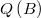  Q\left(B\right) 