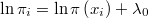  \ln\pi_{i}=\ln\pi\left(x_{i}\right)+\lambda_0 