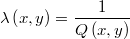  \lambda \left( x,y \right) = \frac{1}{Q\left( x,y \right)} $$