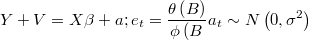 Y + V = X \beta + a; e_t = \frac{\theta \left(B\right)}{\phi\left(B\right}} a_t \sim N\left(0,\sigma^2\right) $$