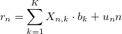 r_n=\sum_{k=1}^K{X_{n,k}\cdot b_k+u_nn