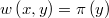  w\left( x,y \right) = \pi\left( y \right) $$