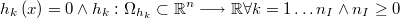  h_{k}\left(x\right)=0 \wedge h_k:\Omega_{h_k}\subset\mathbb{R}^{n}\longrightarrow\mathbb{R} \forall k=1\ldots n_{I} \wedge n_{I} \ge 0