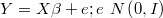 Y = X \beta + e; e ~ N\left(0,I\right) $$