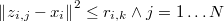  \left\Vert z_{i,j}-x_{i}\right\Vert ^{2}\leq r_{i,k} \wedge j=1 \dots N 