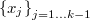  \left\{ x_{j}\right\} _{j=1\ldots k-1}  